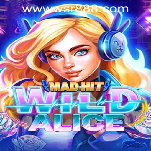 Explore the Thrilling World of MadHitWildAlice at WSR888 Casino